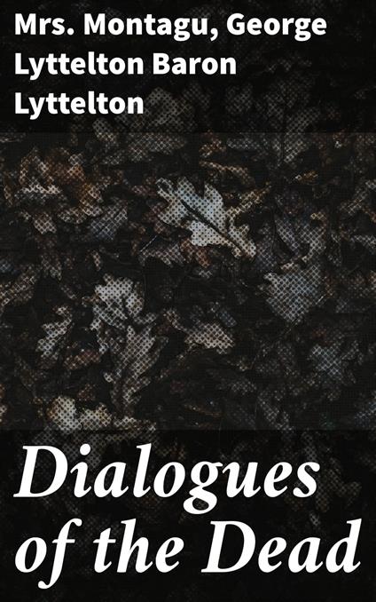 Dialogues of the Dead