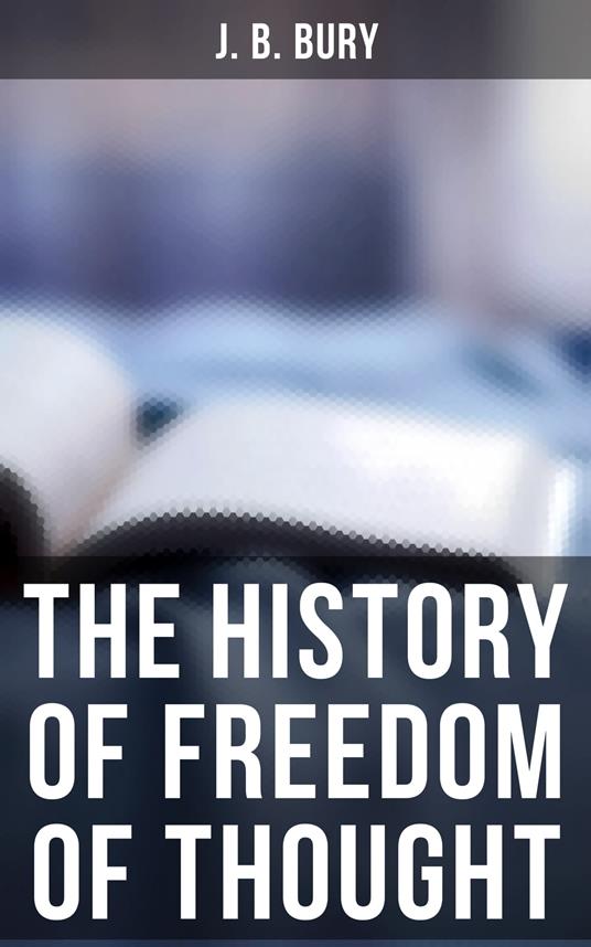 The History of Freedom of Thought