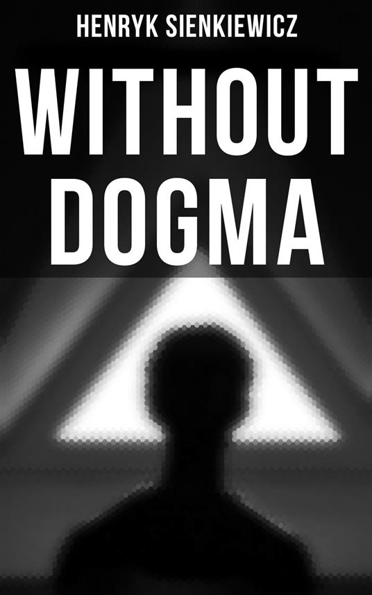 WITHOUT DOGMA