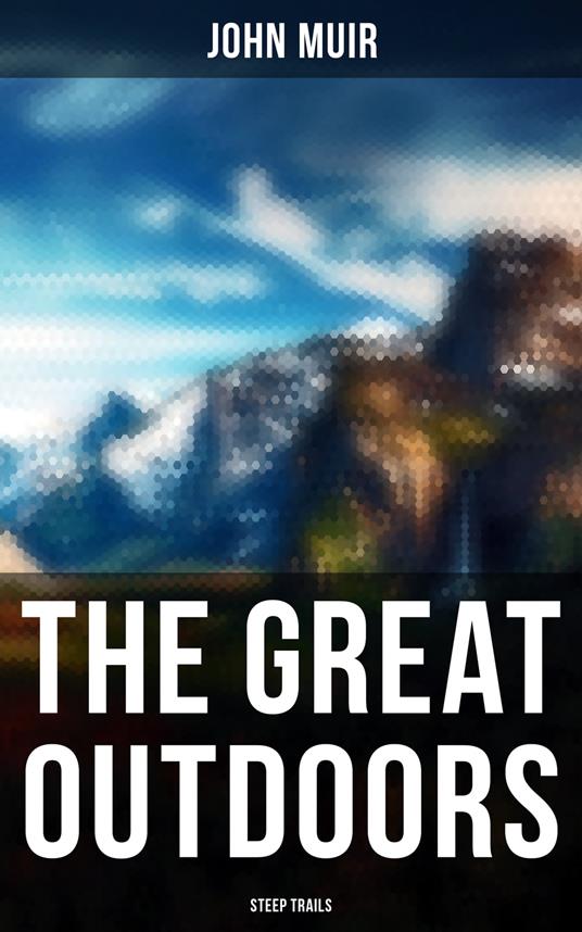 The Great Outdoors:Steep Trails