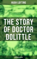 The Story of Doctor Dolittle (Illustrated Edition)
