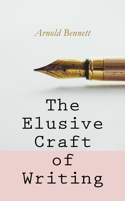 The Elusive Craft of Writing