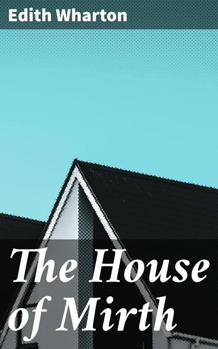 The House of Mirth