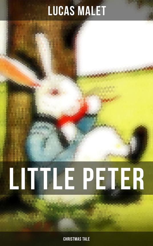 Little Peter (Christmas Tale) - Lucas Malet - ebook