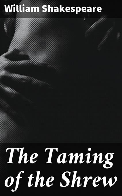 The Taming of the Shrew