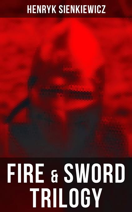 Fire & Sword Trilogy