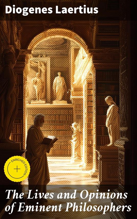 The Lives and Opinions of Eminent Philosophers