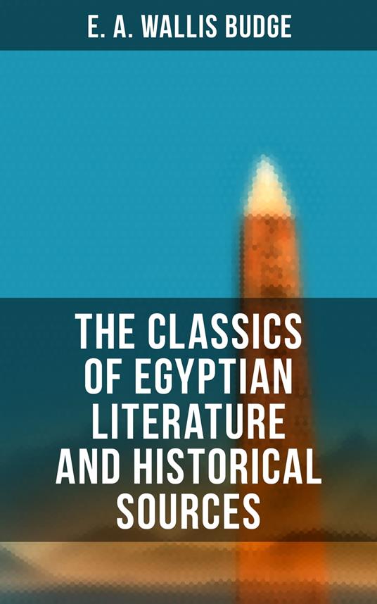 The Classics of Egyptian Literature and Historical Sources