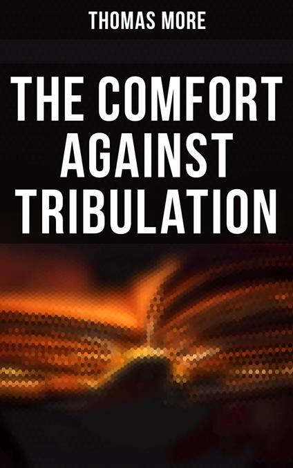 The Comfort Against Tribulation