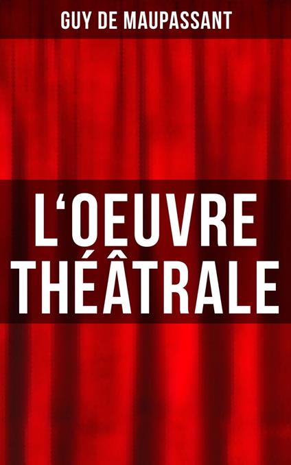 L'oeuvre théâtrale