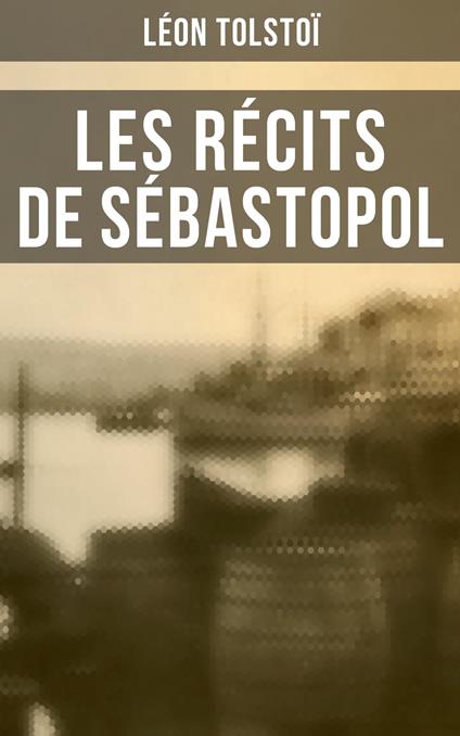Les Récits de Sébastopol