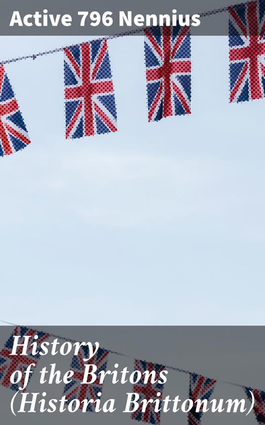 History of the Britons (Historia Brittonum)