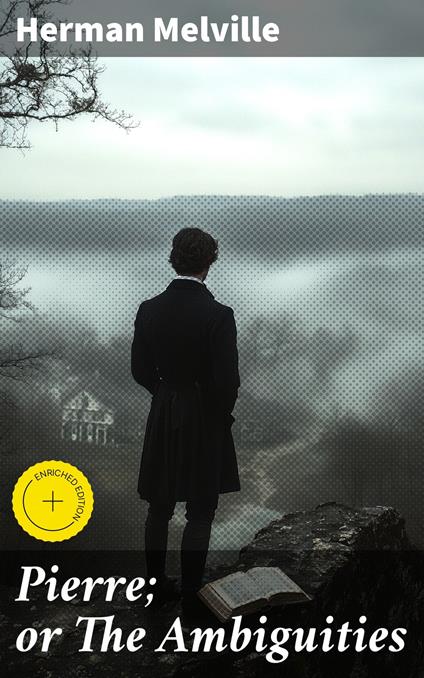 Pierre; or The Ambiguities