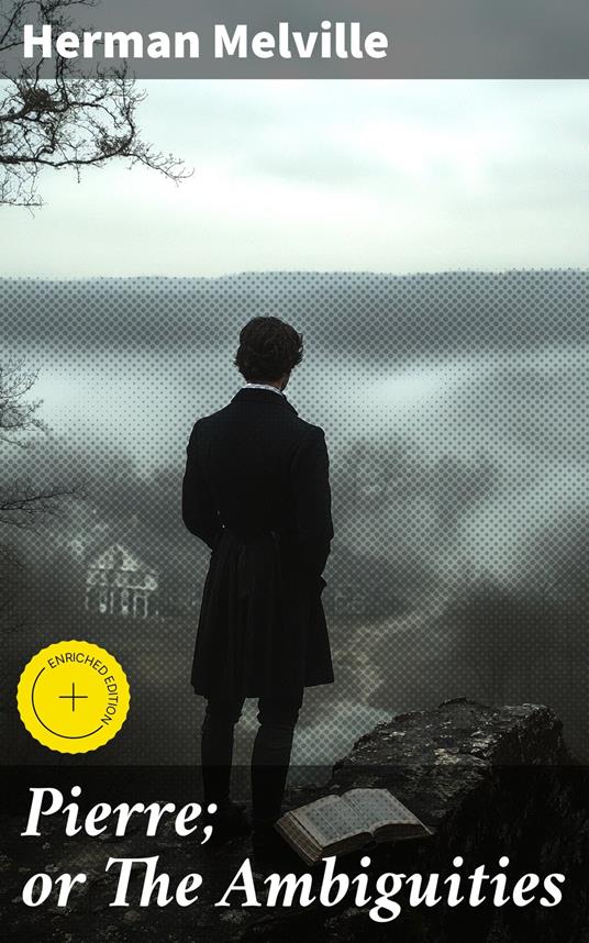 Pierre; or The Ambiguities