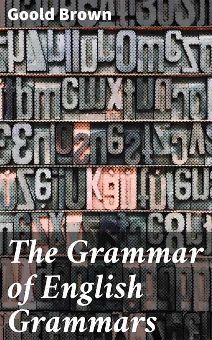 The Grammar of English Grammars