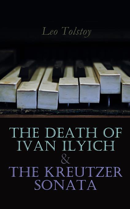 The Death of Ivan Ilyich & The Kreutzer Sonata