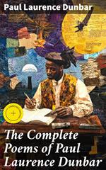The Complete Poems of Paul Laurence Dunbar