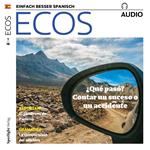 Spanisch lernen Audio - Was ist passiert? Von einem Ereignis oder einem Unfall erzählen