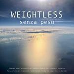 SENZA PESO: Musica sferica per il benessere, la meditazione, QiGong, zen, yoga, reiki, ipnosi e Ayurveda