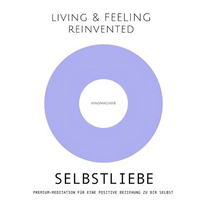 Selbstliebe: Premium-Meditation für eine positive Beziehung zu dir selbst