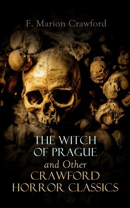 The Witch of Prague and Other Crawford Horror Classics