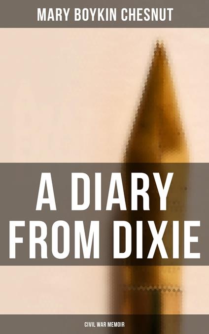 A Diary From Dixie (Civil War Memoir)