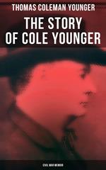 The Story of Cole Younger (Civil War Memoir)
