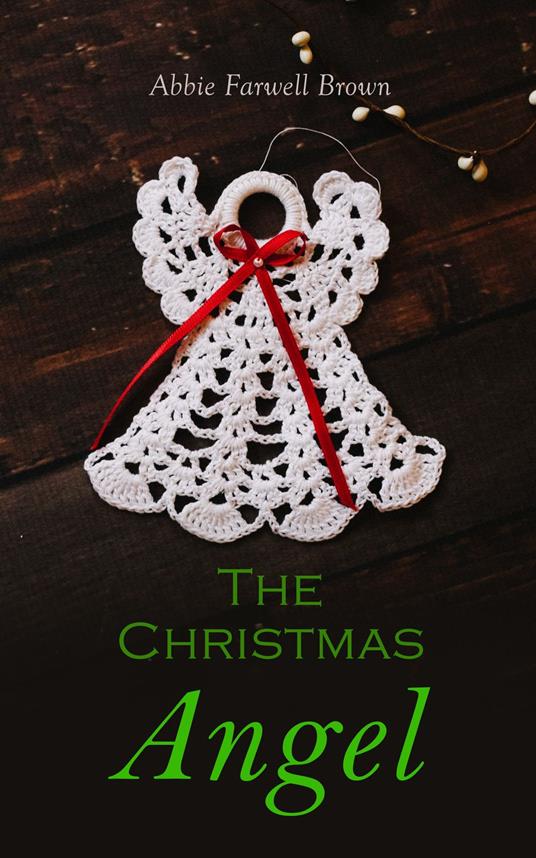 The Christmas Angel - Abbie Farwell Brown - ebook