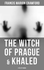 The Witch of Prague & Khaled: A Tale of Arabia