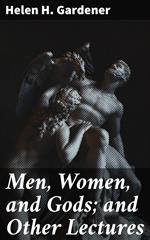Men, Women, and Gods; and Other Lectures
