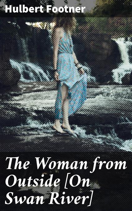 The Woman from Outside [On Swan River]