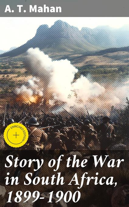 Story of the War in South Africa, 1899-1900