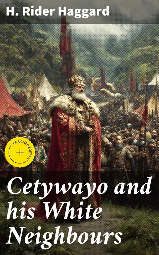 Cetywayo and his White Neighbours