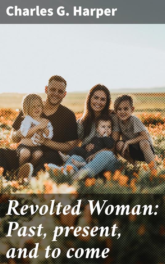 Revolted Woman: Past, present, and to come