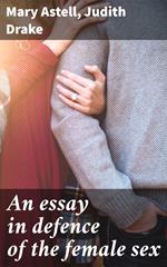 An essay in defence of the female sex