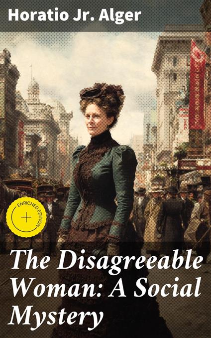 The Disagreeable Woman: A Social Mystery
