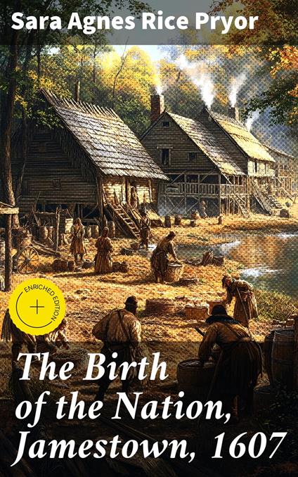 The Birth of the Nation, Jamestown, 1607