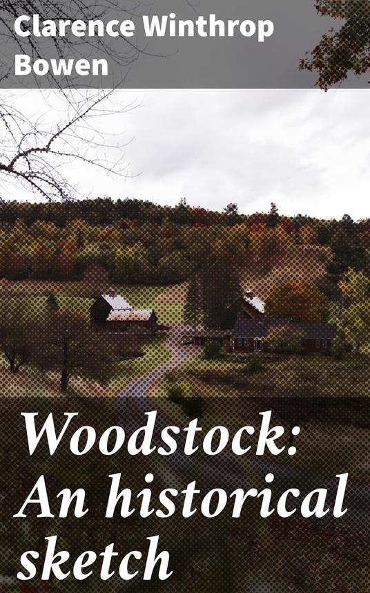 Woodstock: An historical sketch