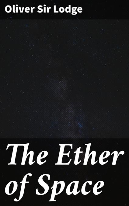 The Ether of Space