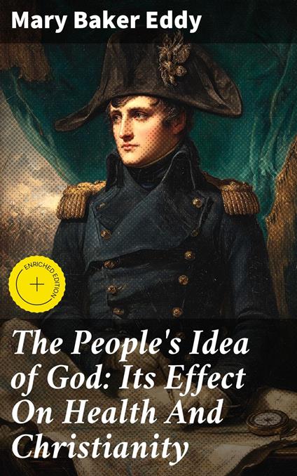 The People's Idea of God: Its Effect On Health And Christianity
