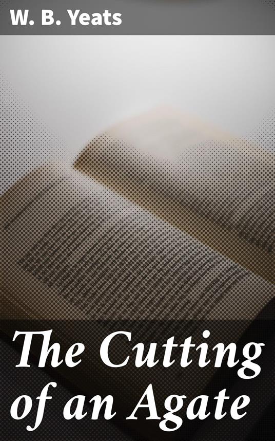 The Cutting of an Agate