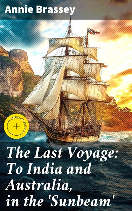 The Last Voyage: To India and Australia, in the 'Sunbeam'