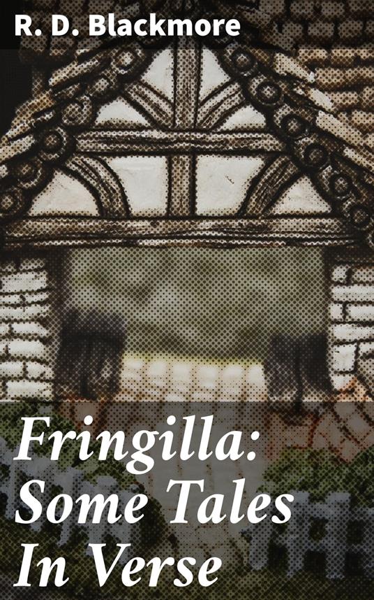 Fringilla: Some Tales In Verse
