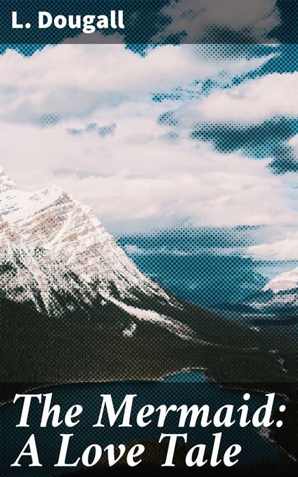 The Mermaid: A Love Tale