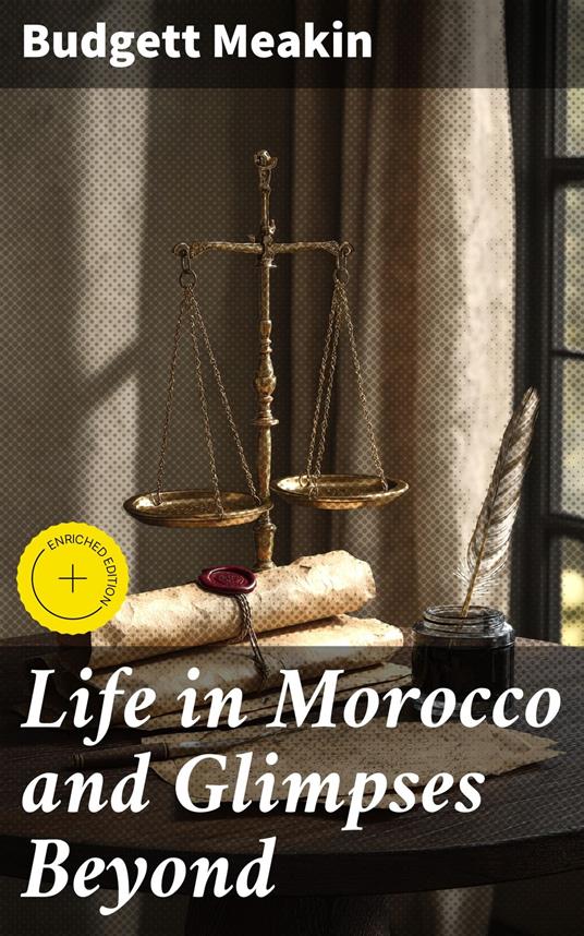 Life in Morocco and Glimpses Beyond