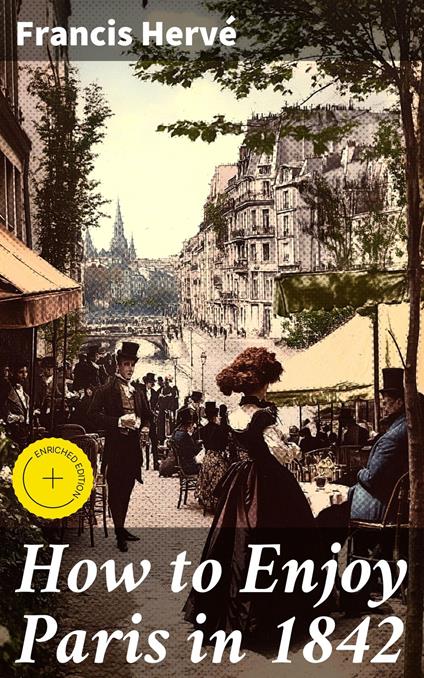 How to Enjoy Paris in 1842