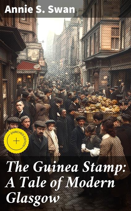 The Guinea Stamp: A Tale of Modern Glasgow