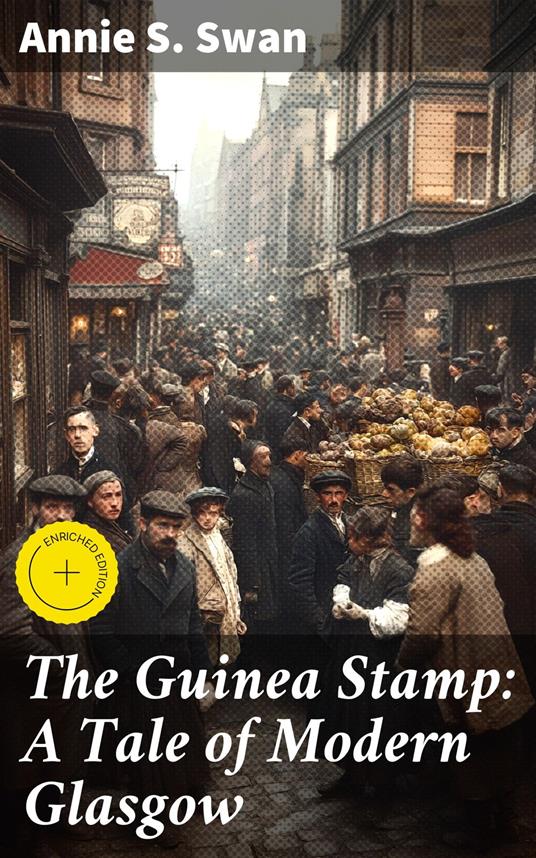 The Guinea Stamp: A Tale of Modern Glasgow