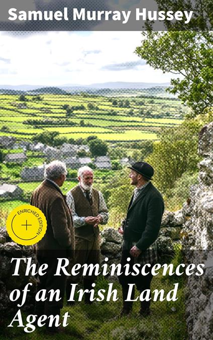 The Reminiscences of an Irish Land Agent