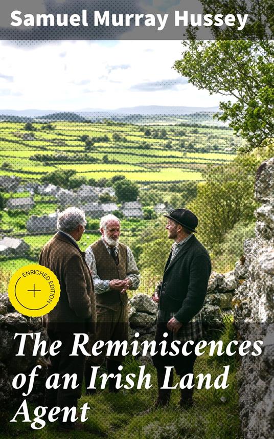 The Reminiscences of an Irish Land Agent